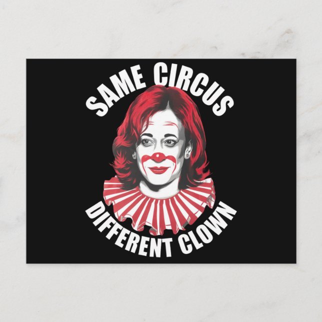 Same Circus Different Clown Anti Kamala 2024 Postcard (Front)