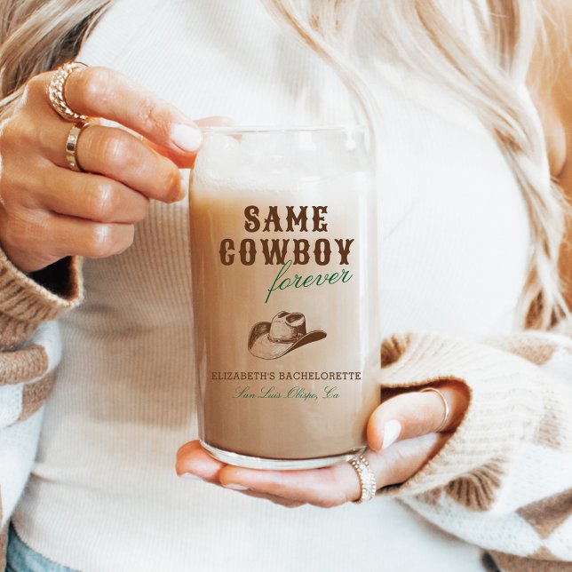 Same Cowboy Forever Bachelorette Weekend Can Glass (Creator Uploaded)