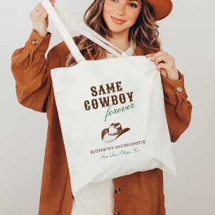Same Cowboy Forever Bachelorette Weekend Tote Bag