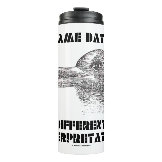 Same Data Different Interpretation Duck Rabbit Thermal Tumbler (Front)