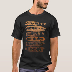 Same Heart On The Inside Black History Month BLM M T-Shirt