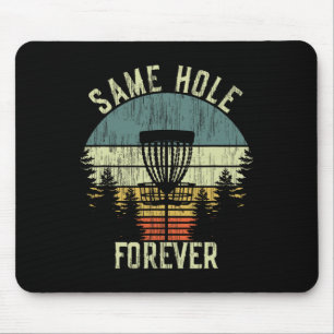 Same Hole Forever Funny Disc Golf Bachelor Party  Mouse Pad