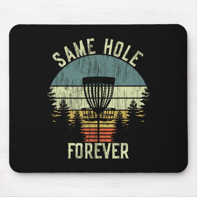 Same Hole Forever Funny Disc Golf Chelor Party  Mouse Pad (Front)