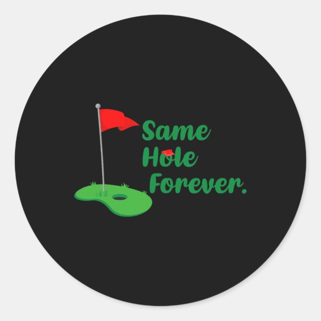Same Hole Forever Golf Bachelor Party Bachelorette Classic Round Sticker (Front)