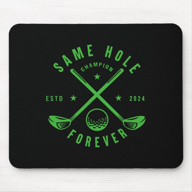 Same Hole Forever Golf Bachelor Party Bachelorette Mouse Pad (Front)