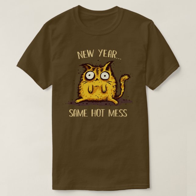 Same Hot Mess T-Shirt (Design Front)