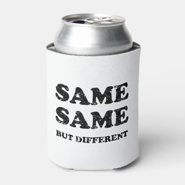 SAME SAME BUT DIFFERENT CAN COOLER (Can Front)