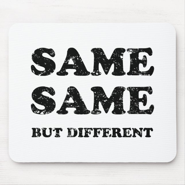 SAME SAME BUT DIFFERENT MOUSE PAD (Front)