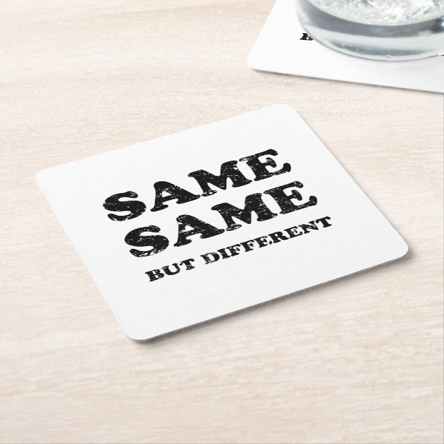 SAME SAME BUT DIFFERENT SQUARE PAPER COASTER (Angled)