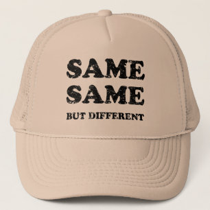 SAME SAME BUT DIFFERENT TRUCKER HAT