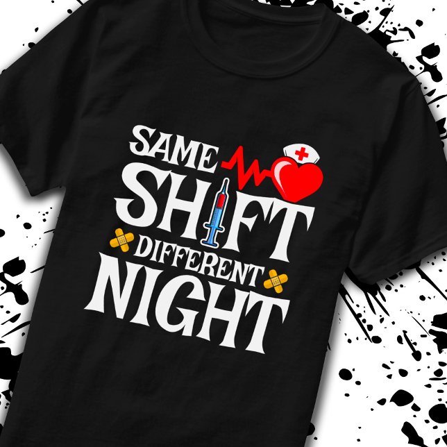 Same Shift Different Night - Night Shift Nurse T-Shirt (Creator Uploaded)