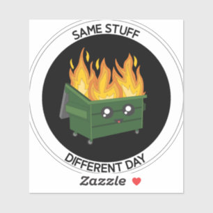 Same Stuff Different Day Dumpster Fire Military