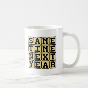 Same Time Next Year, Yearly Appointment Coffee Mug