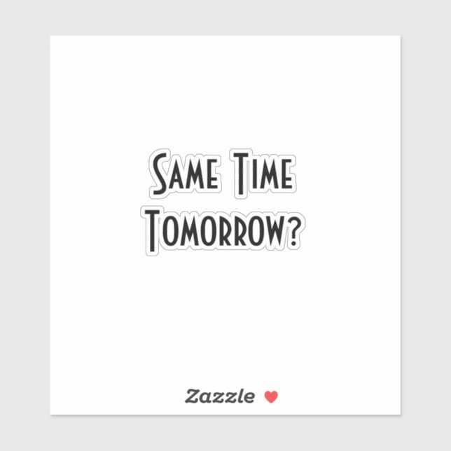 Same Time Tomorrow? (Sheet)