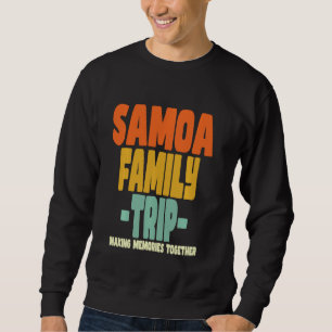 Samoa Family Trip Vacation Samoa Sweatshirt