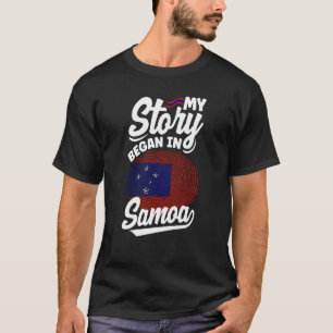 Samoa Samoan Samoa Flag My Sotry Began In Samoa T-Shirt