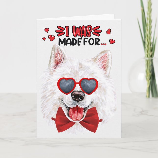 Samoyed Dog Made for Loving You Valentine Holiday Card (Front)