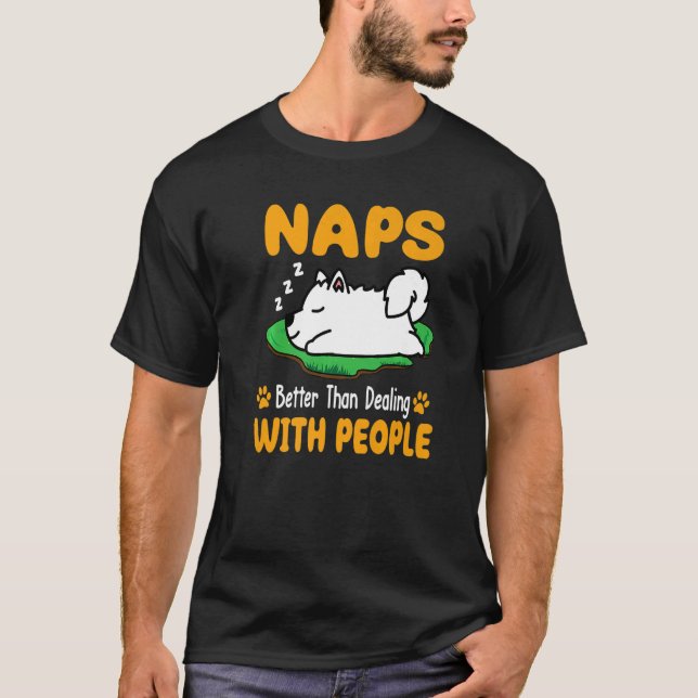 Samoyed Dog Naps Better Than Dealing With People P T-Shirt (Front)