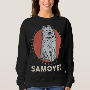 Samoyed Dog Walk Mom Dog Sayings Breeder Sweatshirt