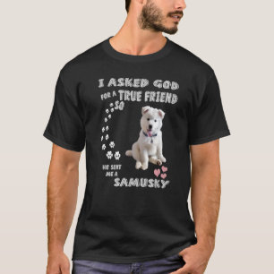 Samoyed Husky Mix Dog Quote Mom Dad Costume Cute S T-Shirt