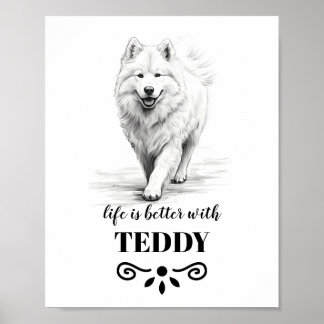 Samoyed Life is better with Custom Dog Name Poster