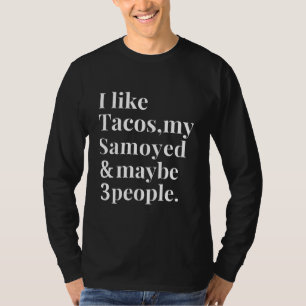 Samoyed Owner Dad Mom Funny Tacos Lover Gift T-Shirt