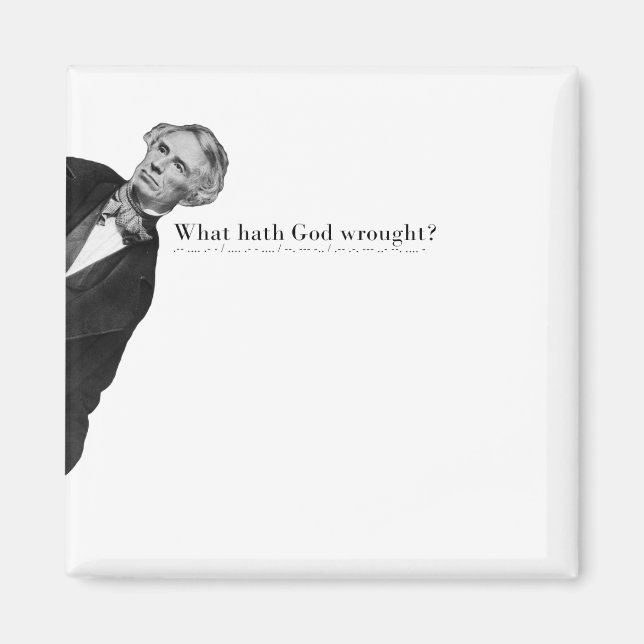 Samuel Morse Code Meme - What hath God wrought? Magnet (Front)