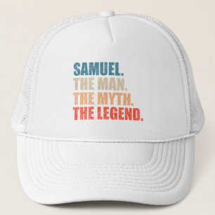 Samuel The Man The Myth The Legend Trucker Hat