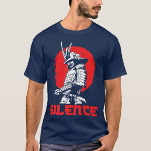 Samurai Silence Japan Martial Arts Japanese Warrio T-Shirt