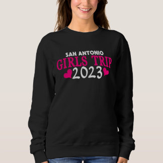 San Antonio Girls Trip  2023 Women's Bachelorette  Sweatshirt
