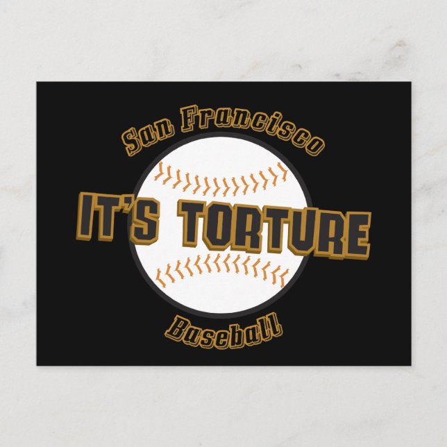 San Francisco Baseball It's Torture Postcard (Front)