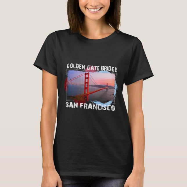 San Francisco Bay Golden Gate Bridge, great gift T-Shirt (Front)