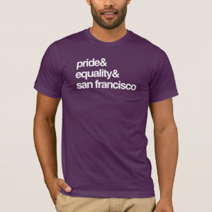 SAN FRANCISCO EQUALITY AND PRIDE -- .png T-Shirt