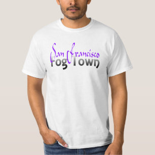 San Francisco Fran NickName Fog Town Design T-Shirt