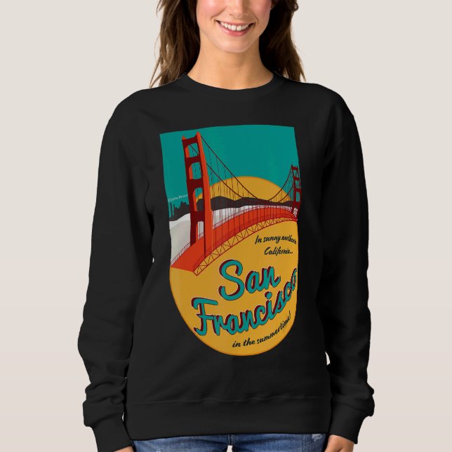 San Francisco In The Summertime Sweatshirt (Front)