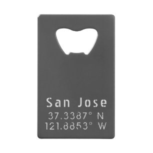 San Jose Latitude Longitude  Credit Card Bottle Opener