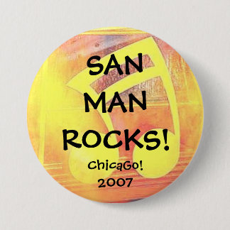 San Man Rocks II ChicaGo! 2007 3 Inch Round Button