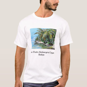 San Pedro Ambergris Caye Belize T-Shirt