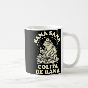 Sana Sana Colita De Rana Cute Frog Design  Coffee Mug