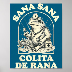 Sana Sana Colita De Rana Cute Frog Design Poster
