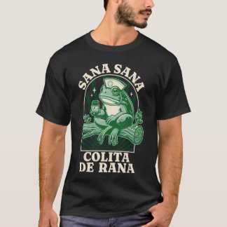 Sana Sana Colita De Rana Cute Meican Nurse Frog bo T-Shirt
