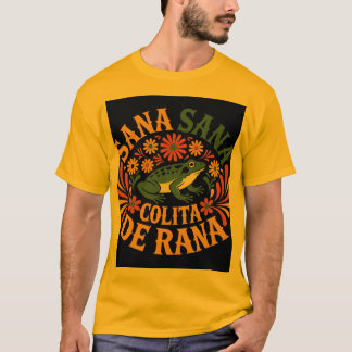 Sana Sana Colita De Rana Mexican Folk Art Frog T-S T-Shirt