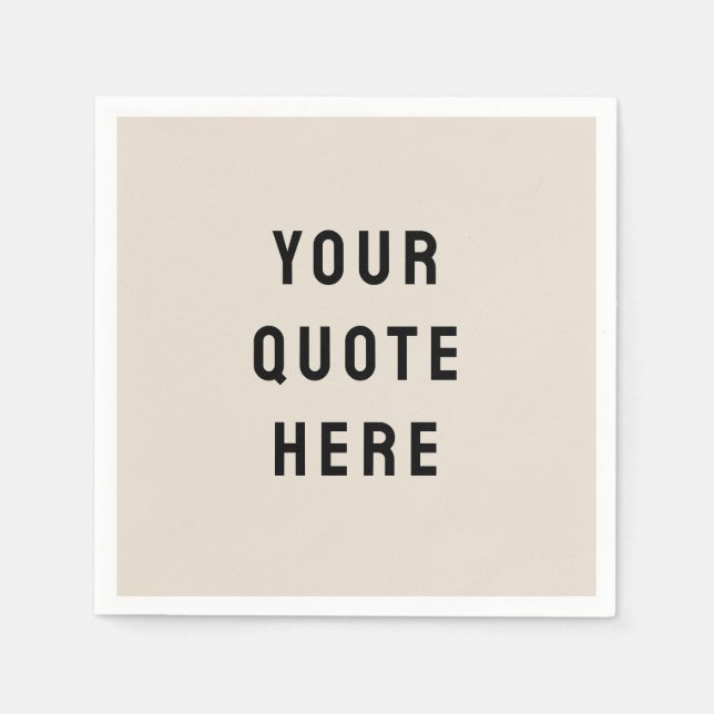 Sand Custom Quote Personalized Your Quote Here Tan Napkin (Front)