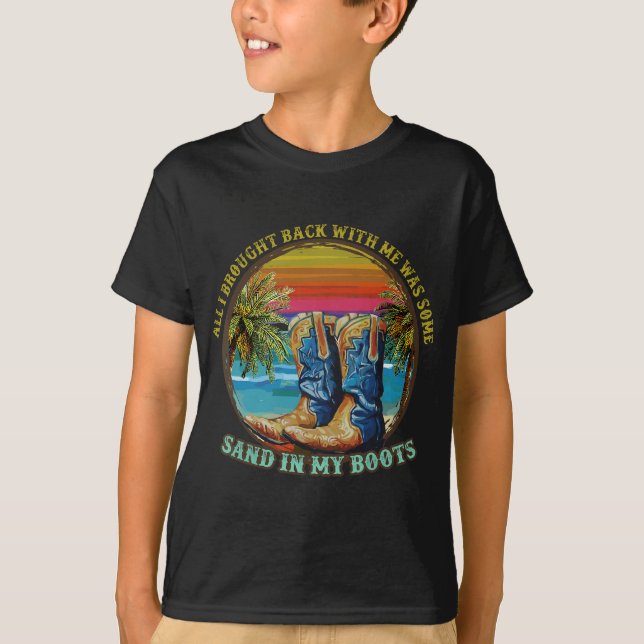 Sand In My Boots Country Music Fan T-Shirt (Front)