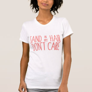 Sand in my Hair Beach Summer Tee