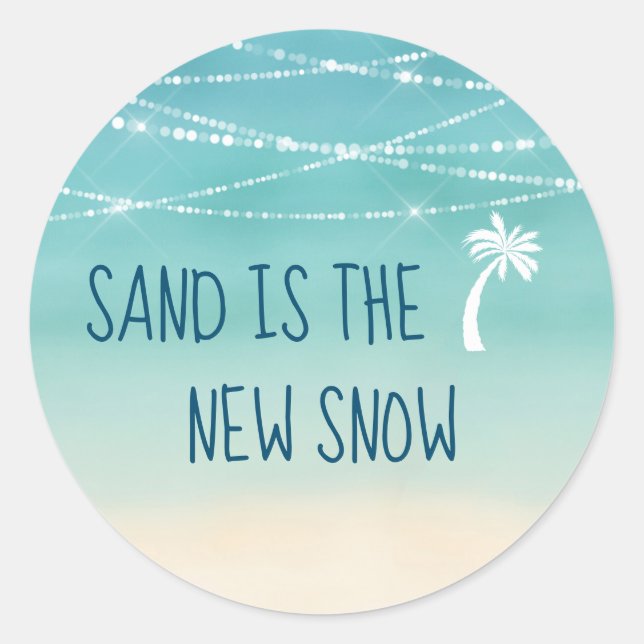 Sand is the New Snow Coastal Christmas Beach Classic Round Sticker (Front)