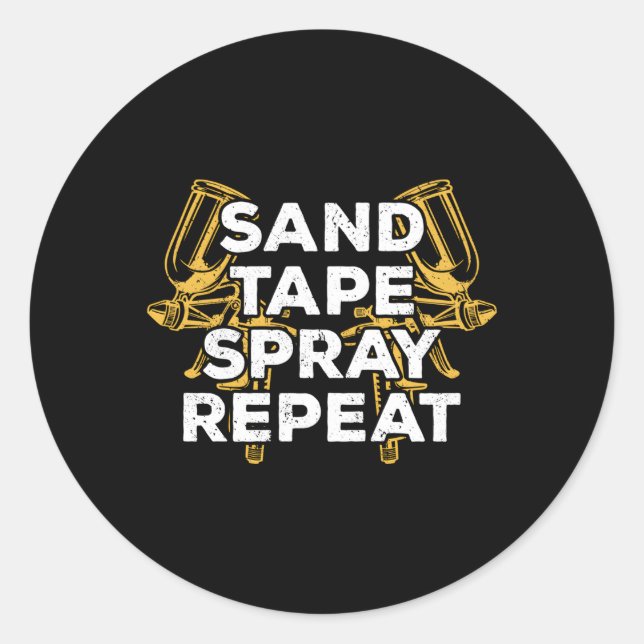 Sand Tape Spray Repeat Auto Body Painter Classic Round Sticker (Front)