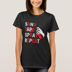 Sand Tape Spray Repeat  Auto Body Technician Car P T-Shirt