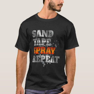 Sand Tape Spray Repeat Shirt Auto Body Painting Ca