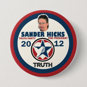 Sander Hicks Truth Party 2012 3 Inch Round Button